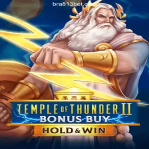 TempleofThunderIIBonusBuy: A Thrilling Casino Experience with 813 BET Oficial
